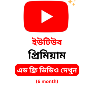 Youtube Premium Subscription Bangladesh For 6 Month Buy